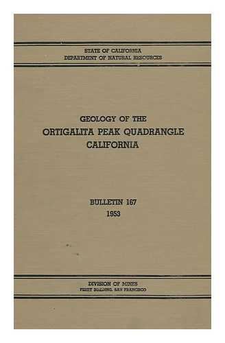 BRIGGS, LOUIS ISAAC - Geology of the Ortigalita Peak Quadrangle, California - San Francisco, Bulletin 167, June 1953