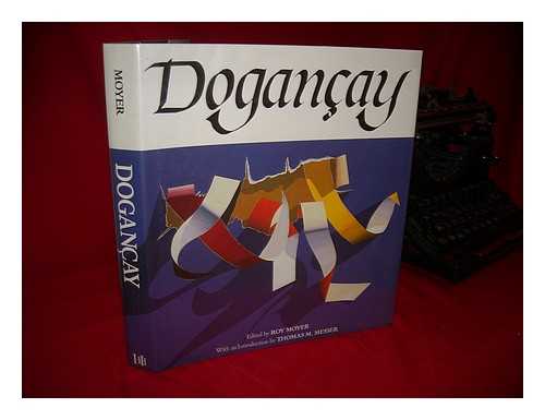 DOGANAY, BURHAN. ROY MOYER (ED. ) - Doganay / Edited by Roy Moyer ; with an Introduction by Thomas M. Messer