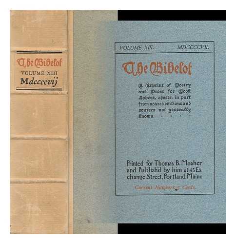 MOSHER, THOMAS B. (ED. ) - The Bibelot - Vol. XIII. MDCCCCVII