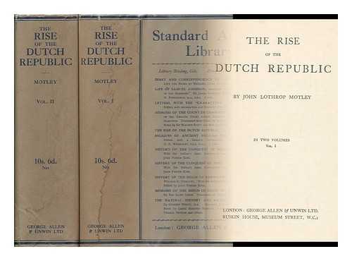 MOTLEY, JOHN LOTHROP - The Rise of the Dutch Republic, by John Lothrop Motley - in Two Volumes, Vol. I. & II.