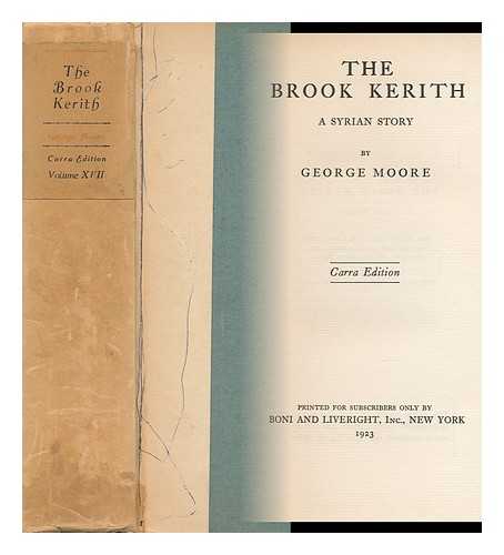 MOORE, GEORGE - The Brook Kerith, a Syrian Story by George Moore