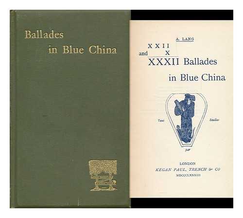 LANG, ANDREW - XXII and X XXXII Ballades in Blue China