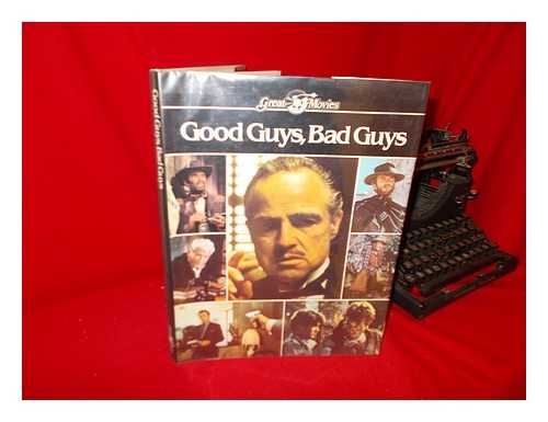 LLOYD, ANN & ROBINSON, DAVID - Good Guys, Bad Guys / Editor: Ann Llyod ; Consultant Editior: David Robinson.