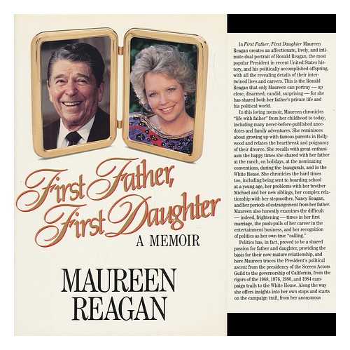 REAGAN, MAUREEN - First Father, First Daughter : a Memoir / Maureen Reagan