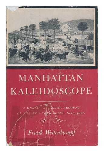 WEITENKAMPF, FRANK - Manhattan Kaleidoscope / Frank Weitenkampf