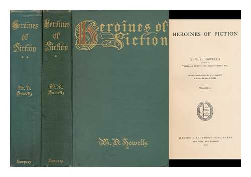 HOWELLS, WILLIAM DEAN (1837-1920) - Heroines of Fiction, by W. D. Howells ... with Illustrations by H. C. Christy, A. I. Keller, and Others