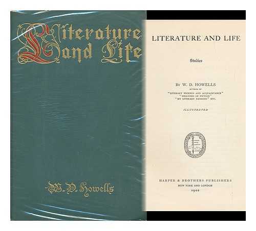 HOWELLS, WILLIAM DEAN (1837-1920) - Literature and Life : Studies