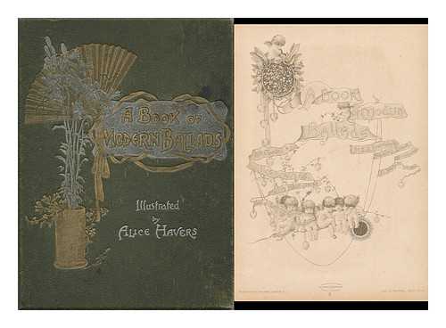 ROSETTI, DANTE GABRIEL. W. S. GILBERT [ET AL]. ALICE HAVERS (ILL. ). J. PAULINE SUNTER (ILL. ) - A Book of Modern Ballads