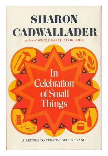 CADWALLADER, SHARON. ANITA WALKER SCOTT (ILL. ) - In Celebration of Small Things. Illustrated by Anita Walker Scott