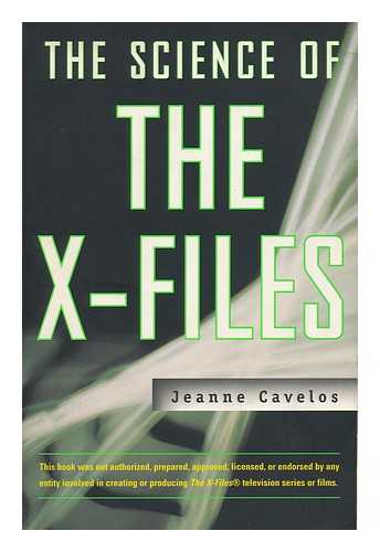 CAVELOS, JEANNE - The Science of the X-Files / Jeanne Cavelos