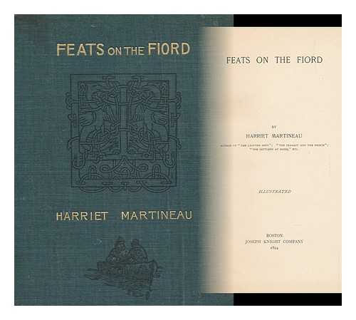 MARTINEAU, HARRIET (1802-1876) - Feats on the Fiord, by Harriet Martineau
