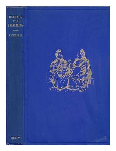 HERBERT, A. P. (ALAN PATRICK) , SIR (1890-1971) - Ballads for Broadbrows, by A. P. Herbert