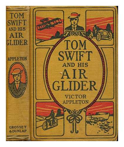 APPLETON, VICTOR - Tom Swift and His Air Glider or Seeking the Platinum Treasure
