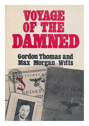 THOMAS, GORDON - Voyage of the Damned [By] Gordon Thomas and Max Morgan Witts