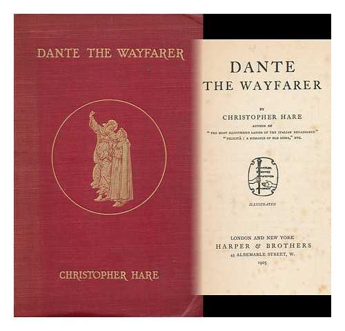 HARE, CHRISTOPHER - Dante, the Wayfarer, by Christopher Hare