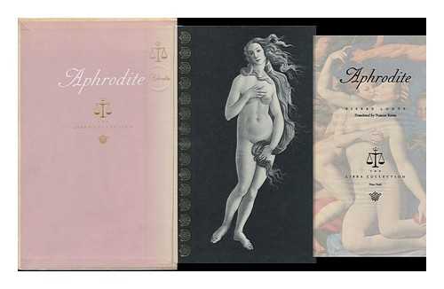 LOUYS, PIERRE - Aphrodite; Pierre Louys, Translated by Frances Keene