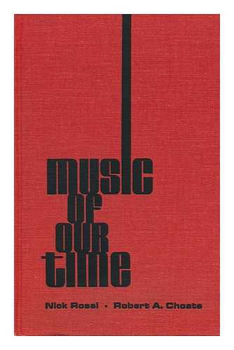 ROSSI, NICK - Music of Our Time; an Anthology of Works of Selected Contemporary Composers of the 20th Century, by Nick Rossi and Robert A. Choate