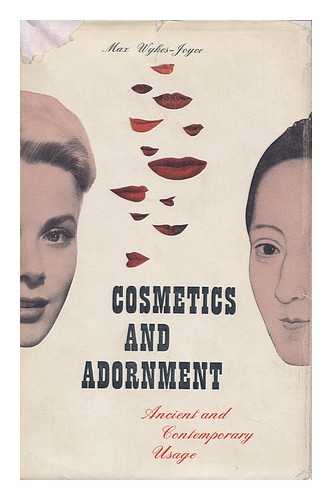 WYKES-JOYCE, MAX - Cosmetics and Adornment: Ancient and Contemporary Usage