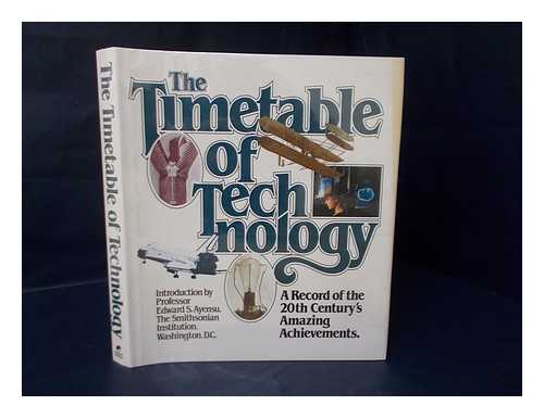 HARPUR, PATRICK (ED. ) - The Timetable of Technology / [Consultants and Contributors, G. W. A. Dummer ... Et Al.]