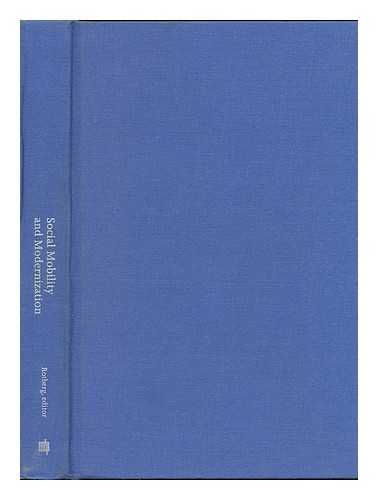 ROTBERG, ROBERT I. - Social Mobility and Modernization : a Journal of Interdisciplinary History Reader / Edited by Robert I. Rotberg