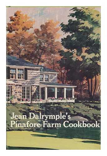 DALRYMPLE, JEAN - Pinafore Farm Cookbook