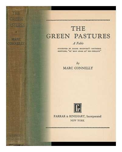CONNELLY, MARC (1890-1980) - The Green Pastures: a Fable