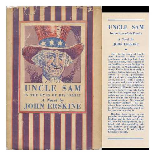 ERSKINE, JOHN (1879-1951) - Uncle Sam in the Eyes of His Family : a Novel