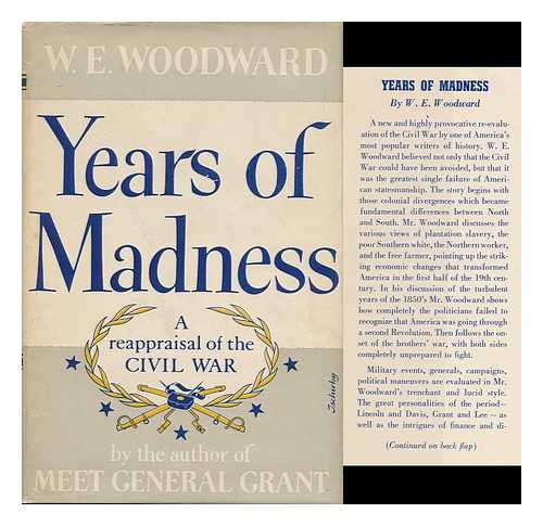 WOODWARD, WILLIAM E. (1874-1950) - Years of Madness
