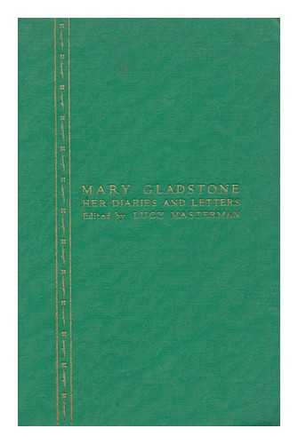 DREW, MARY GLADSTONE (1847-1927) - Mary Gladstone (Mrs. Drew) ; Her Diaries and Letters. with Thirty-Nine Illustrations. Edited by Lucy Masterman