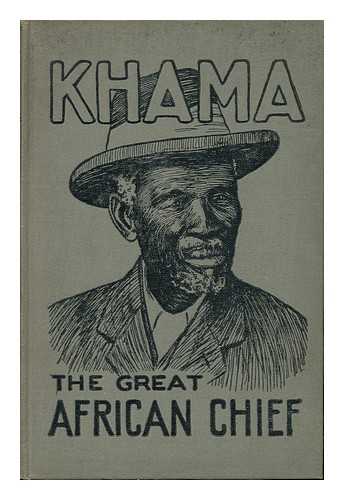 HARRIS, JOHN CHARLES - Khama The Great African Chief