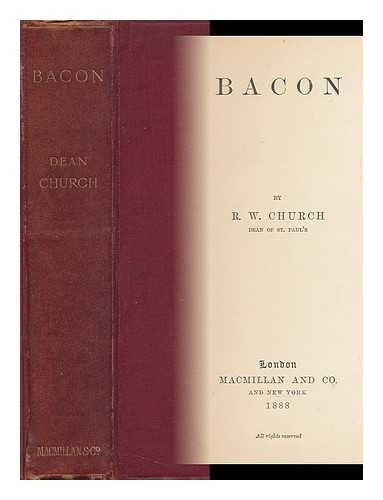 CHURCH, R. W. (RICHARD WILLIAM) - Bacon, by R. W. Church