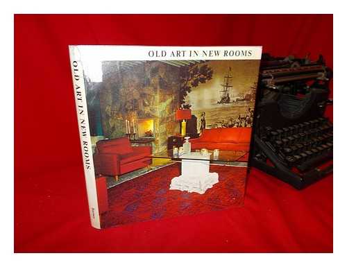 SCHULER, JOSEF EGON - Old Art in New Rooms. Introd. and Accompanying Text by Olga Soden. Edited by J. E. Schuler. Translated from the German by William and Jane Wolf