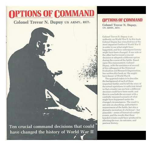 DUPUY, TREVOR NEVITT (1916-) - Options of Command