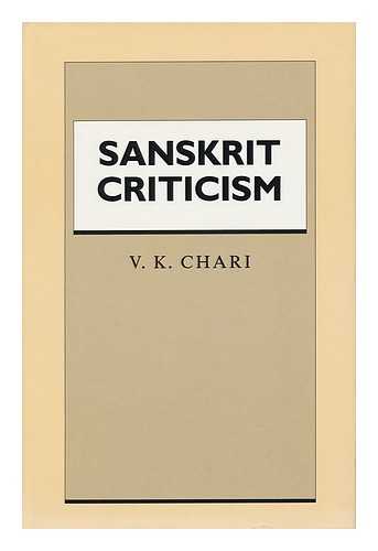 CHARI, V. K. (1924-) - Sanskrit Criticism / V. K. Chari