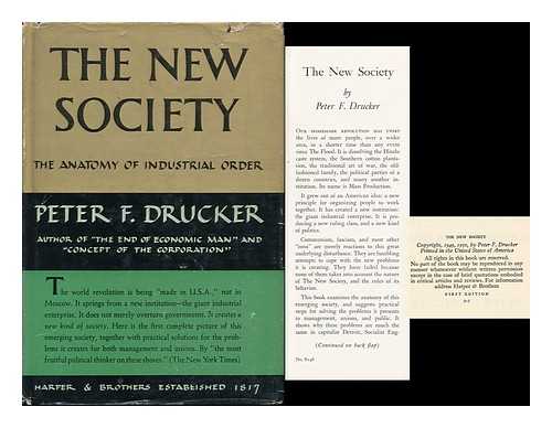 DRUCKER, PETER F. (PETER FERDINAND) (1909-2005) - The New Society; the Anatomy of the Industrial Order