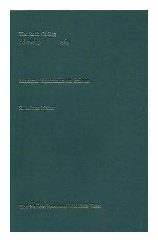 WALKER, ROBERT MILNES. NUFFIELD PROVINCIAL HOSPITALS TRUST - Medical Education in Britain, by R. Milnes Walker