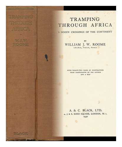 ROOME, WILLIAM JOHN WATERMAN (1865-) - Tramping through Africa