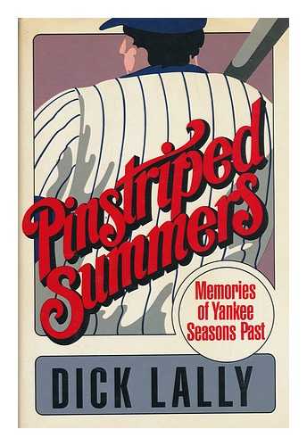 LALLY, DICK - Pinstriped Summers : Memories of Yankee Seasons Past