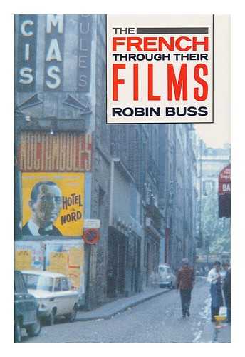 BUSS, ROBIN - The French through Their Films / Robin Buss
