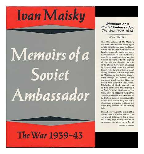 Maiskii, I. M. (1884-1975) - Memoirs of a Soviet Ambassador: the War, 1939-43 [By] Ivan Maisky; Translated from the Russian by Andrew Rothstein