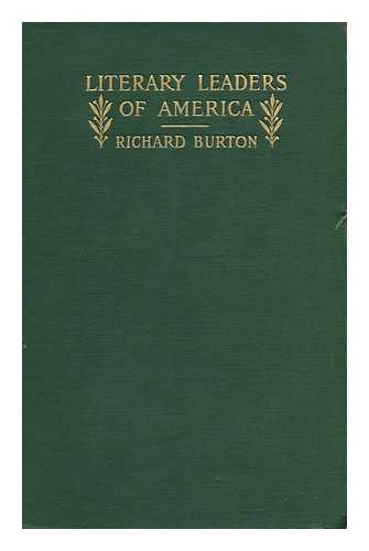 Burton, Richard - Literary Leaders of America; a Class-Book on American Literature, by Richard Burton