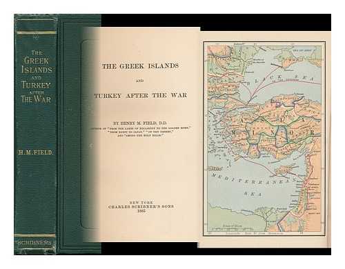FIELD, HENRY M. - The Greek Islands and Turkey after the War