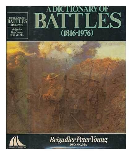 YOUNG, PETER. MICHAEL CALVERT - A Dictionary of Battles, 1816-1976