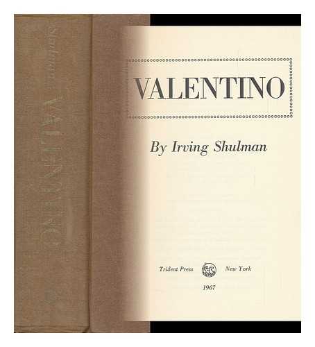 SHULMAN, IRVING - Valentino, by Irving Shulman