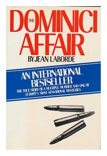 LABORDE, JEAN - The Dominici Affair / Jean Laborde ; Translated by Milton Waldman