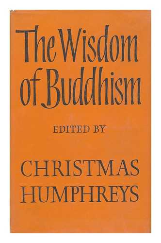 Humphreys, Christmas (1901-1983) - The Wisdom of Buddhism