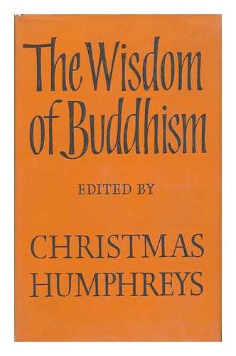 HUMPHREYS, CHRISTMAS (1901-1983) - The Wisdom of Buddhism