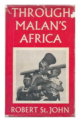 ST. JOHN, ROBERT - Through Malan's Africa