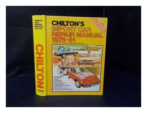 CHILTON BOOK COMPANY. ALAN F. TURNER (ED. ) - Chilton's Import Car Repair Manual 1975 - 81.