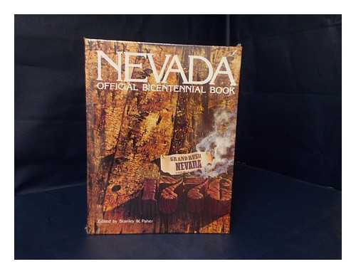 PAHER, STANLEY W. (ED. ) - Nevada : Official Bicentennial Book. Thomas C. Elgas, Coordinator, Edited and Designed by Stanley W. Paher